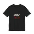 Powered by Iced Coffee..... and Pure Stubbornness. Tee