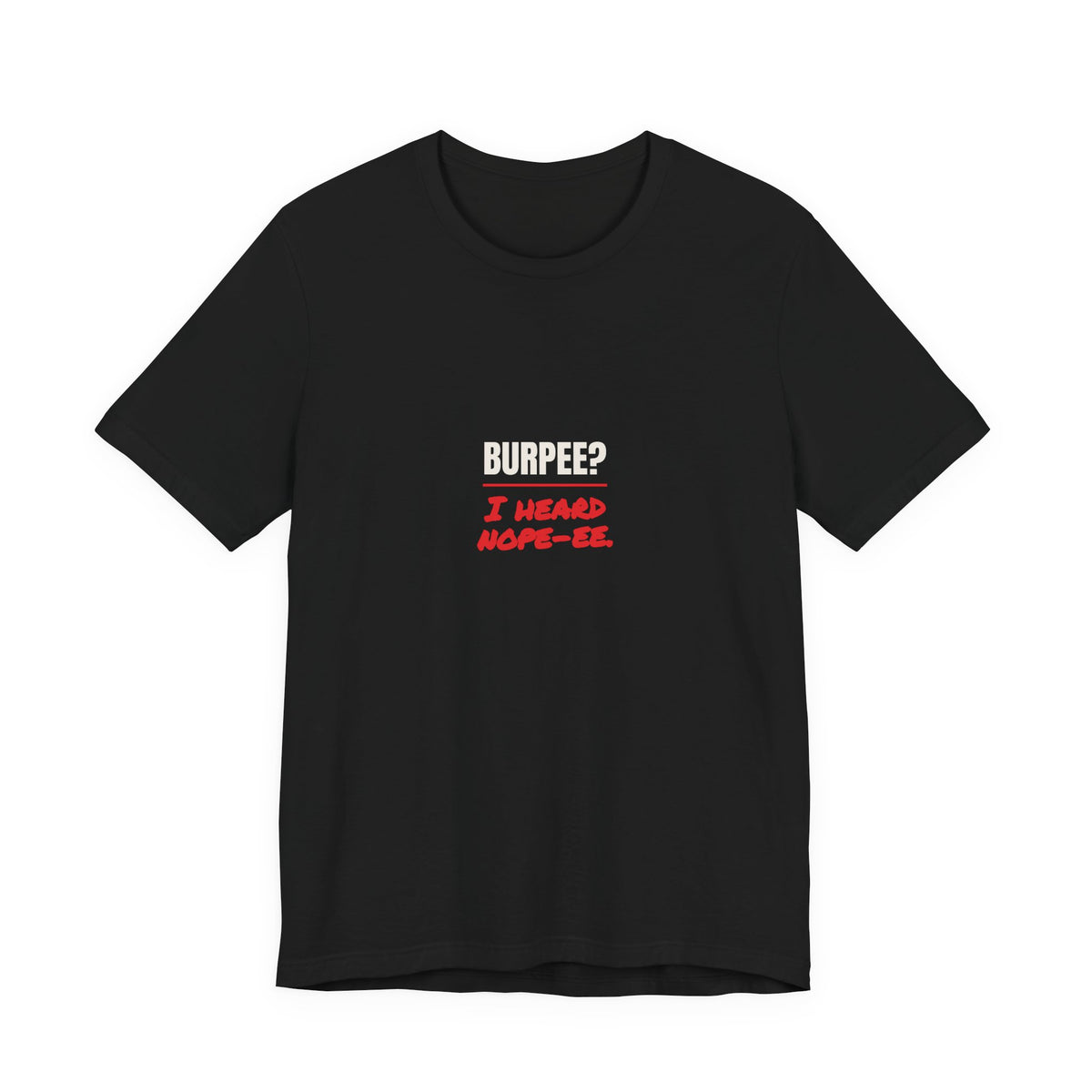 Burpee? I Heard Nope-ee.